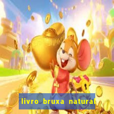 livro bruxa natural pdf gratis